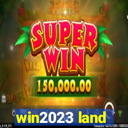 win2023 land